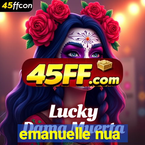 emanuelle nua